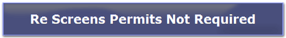 Re Screens Permits Not Required